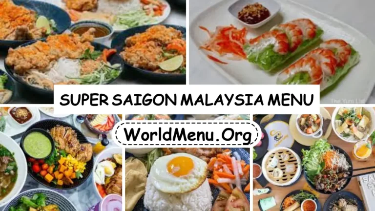 Super Saigon Malaysia Menu Prices Updated 2024